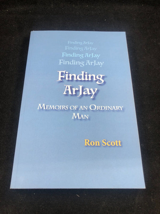 Finding ArJay Memoirs of an Ordinary Man - Paperback By Scott, Ron St. Louis Loc