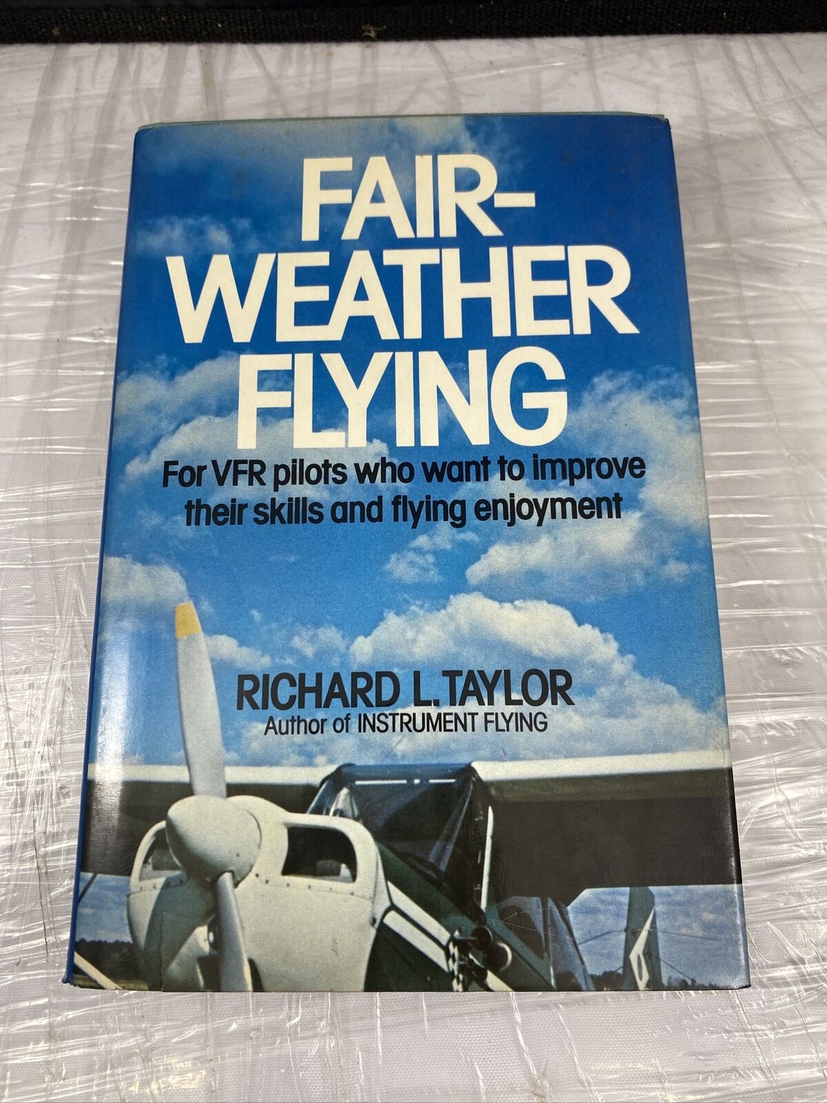 Vintage 70s Aviation Fair Weather Flying by Richard L. Taylor 1974 Hardcover