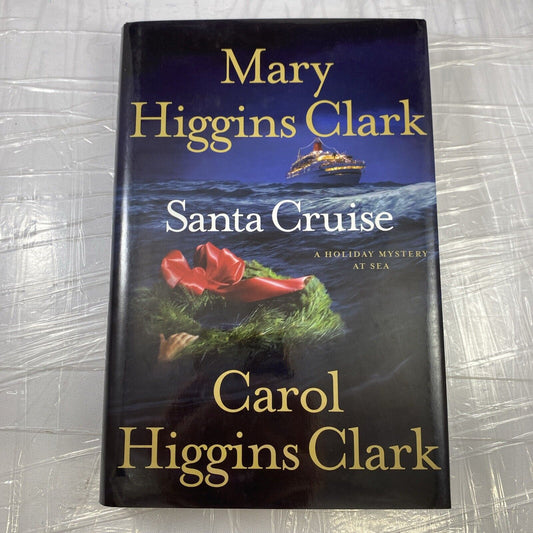 Santa Cruise: A Holiday Mystery at Sea - Hardcover By Clark, Mary Higgins VG BCE