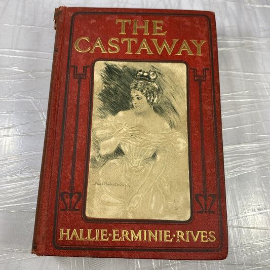 The Castaway by Hallie Erminie Rives 1904 Bobbs Merrill Book Antique 1st Print