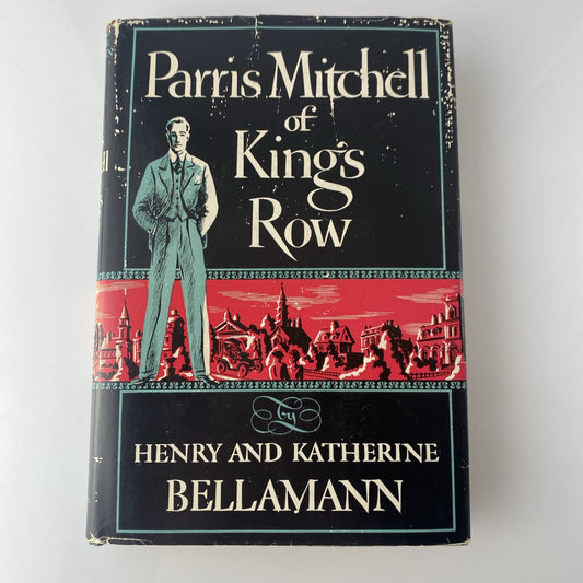 Parris Mitchell of Kings Row by HC/DJ/1st Ed. Book Club Ed. 1948  H&K Bellamann