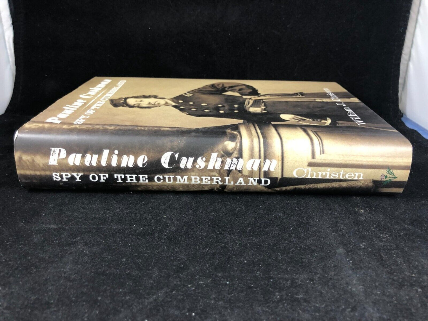 Pauline Cushman SPY OF THE CUMBERLAND By William J christen 2006