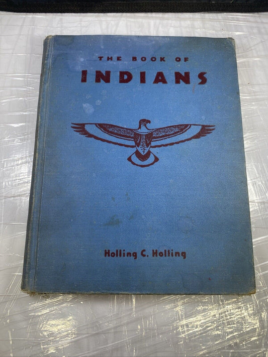 The Book Of Indians: Holling - 1935 1st Edition Hardcover - Rare Native American