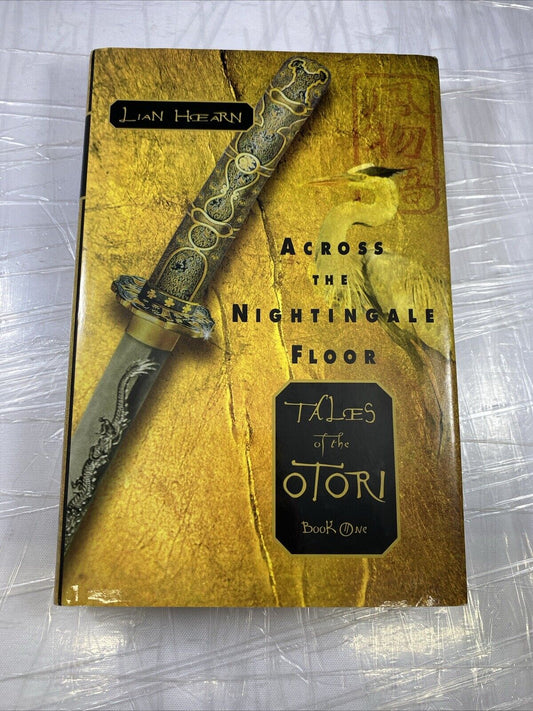 Across the Nightingale Floor: Tales of the Otori, Volume I by Hearn, Lian