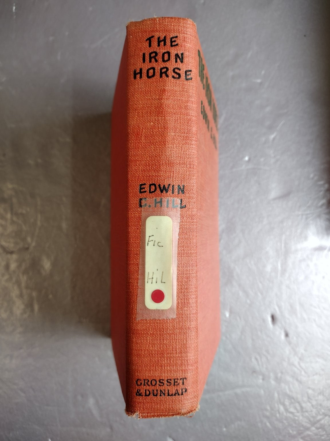 The Iron Horse Edwin C. Hill 1924 Photoplay Edition Illustrated Grosset & Dunlap