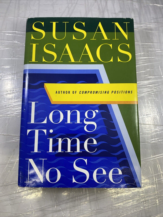 Long Time No See by Susan Isaacs (2001, Hardcover) First Ediiton Print