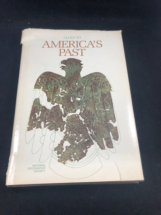 Clues To America's Past National Geographic HCDJ  1976