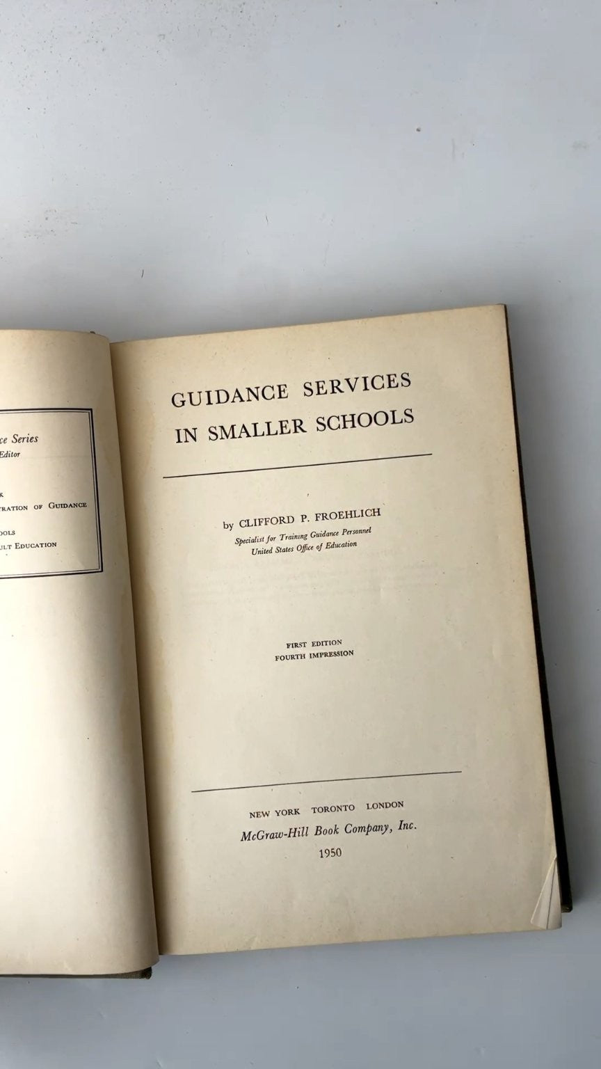 Guidance Services in Smaller Schools by Clifford P. Froehlich 1950 First Edition