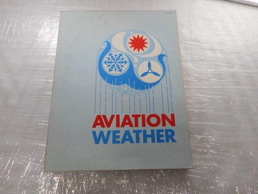 AVIATION WEATHER FOR PILOTS AND FLIGHT OPERATIONS PERSON, 1965, USED.299 PAGES. 