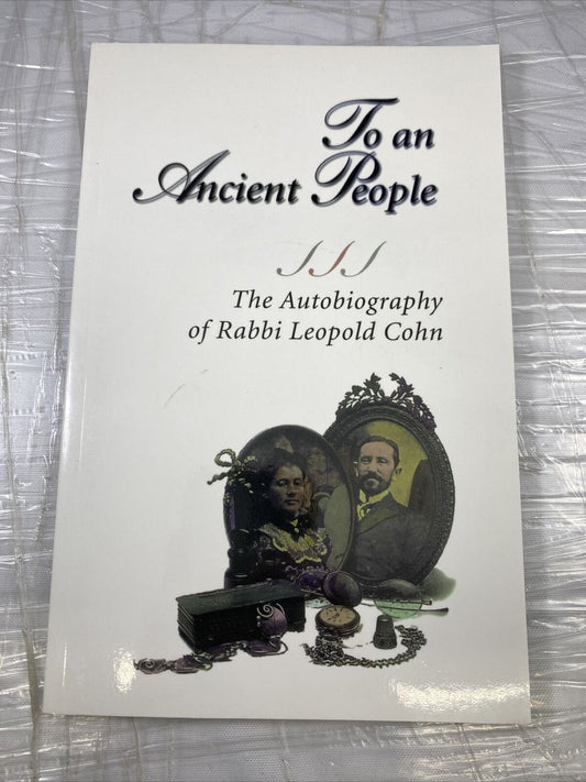 To an Ancient People : The Autobiography of Rabbi Leopold Cohn Rare New York Jew