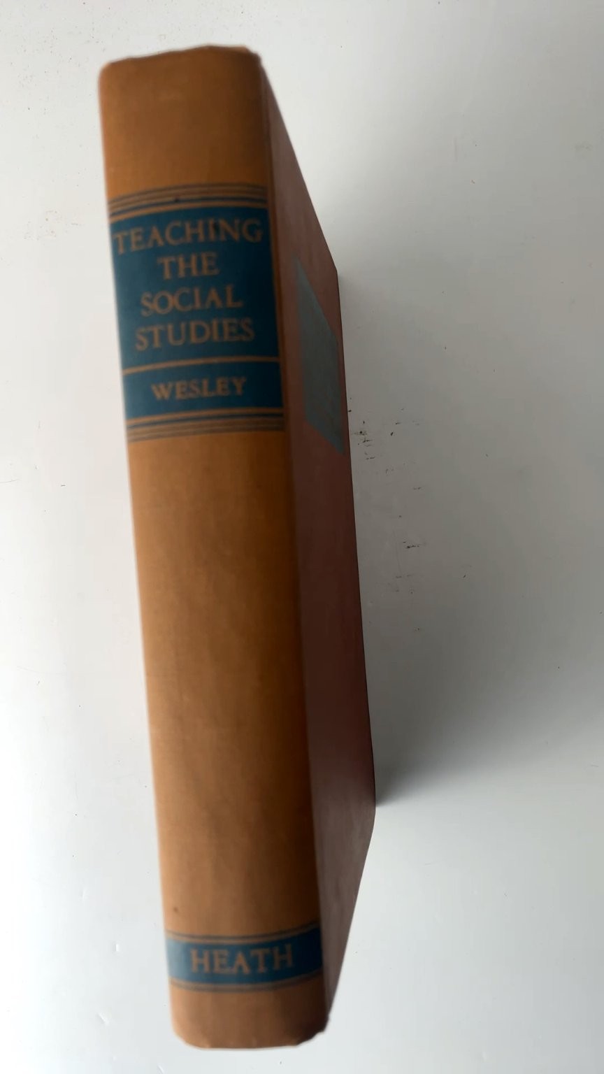 Teaching the Social Studies Edgar Bruce Wesley Second Edition 1942