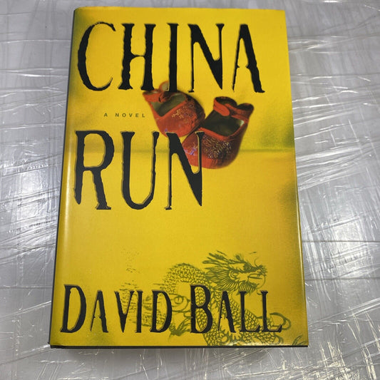 China Run : A Novel by David Ball (2002, Hardcover)