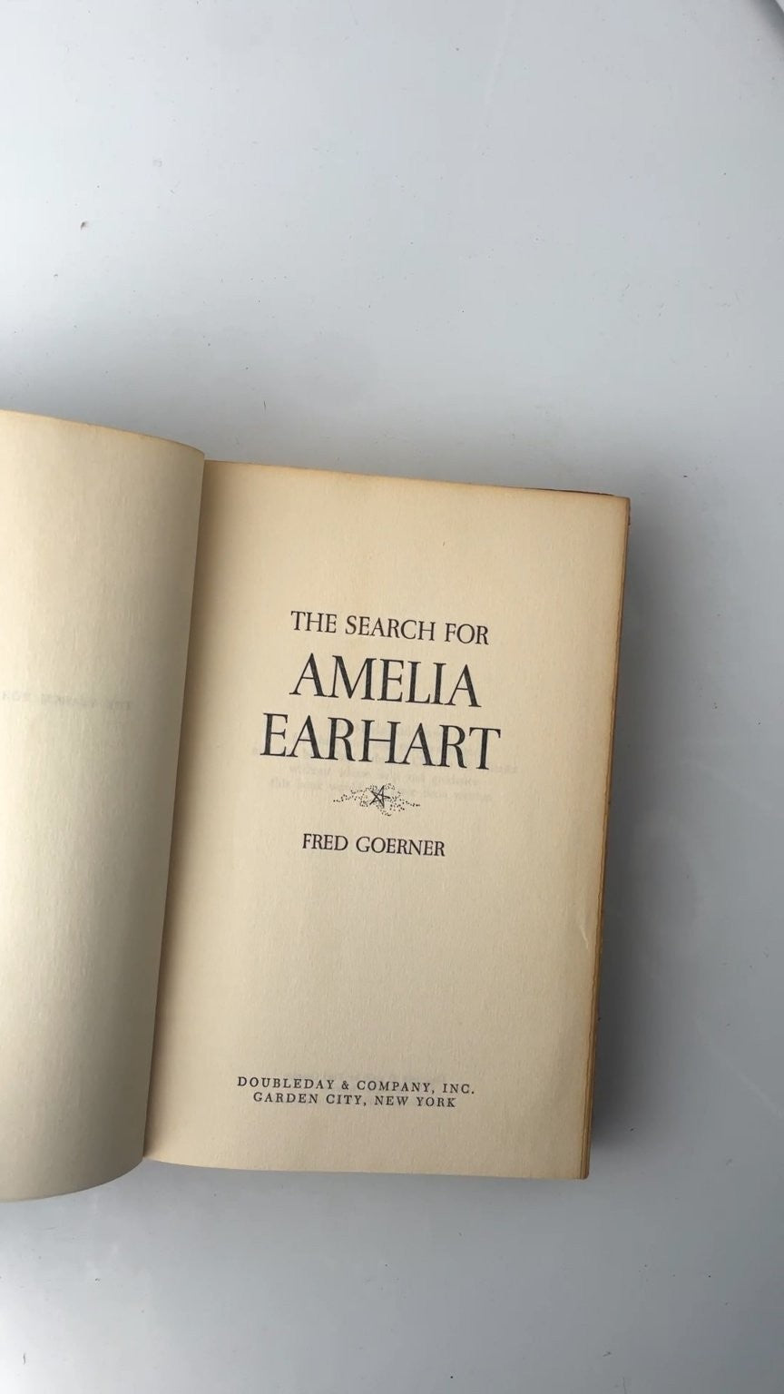 The Search for Amelia Earhart Fred Goerner 1966 Book Club Edition Biography