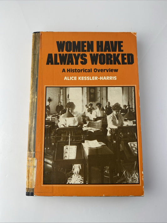 Rare Vintage Women Have Always Worked , A historical Overview by Alice Kessler