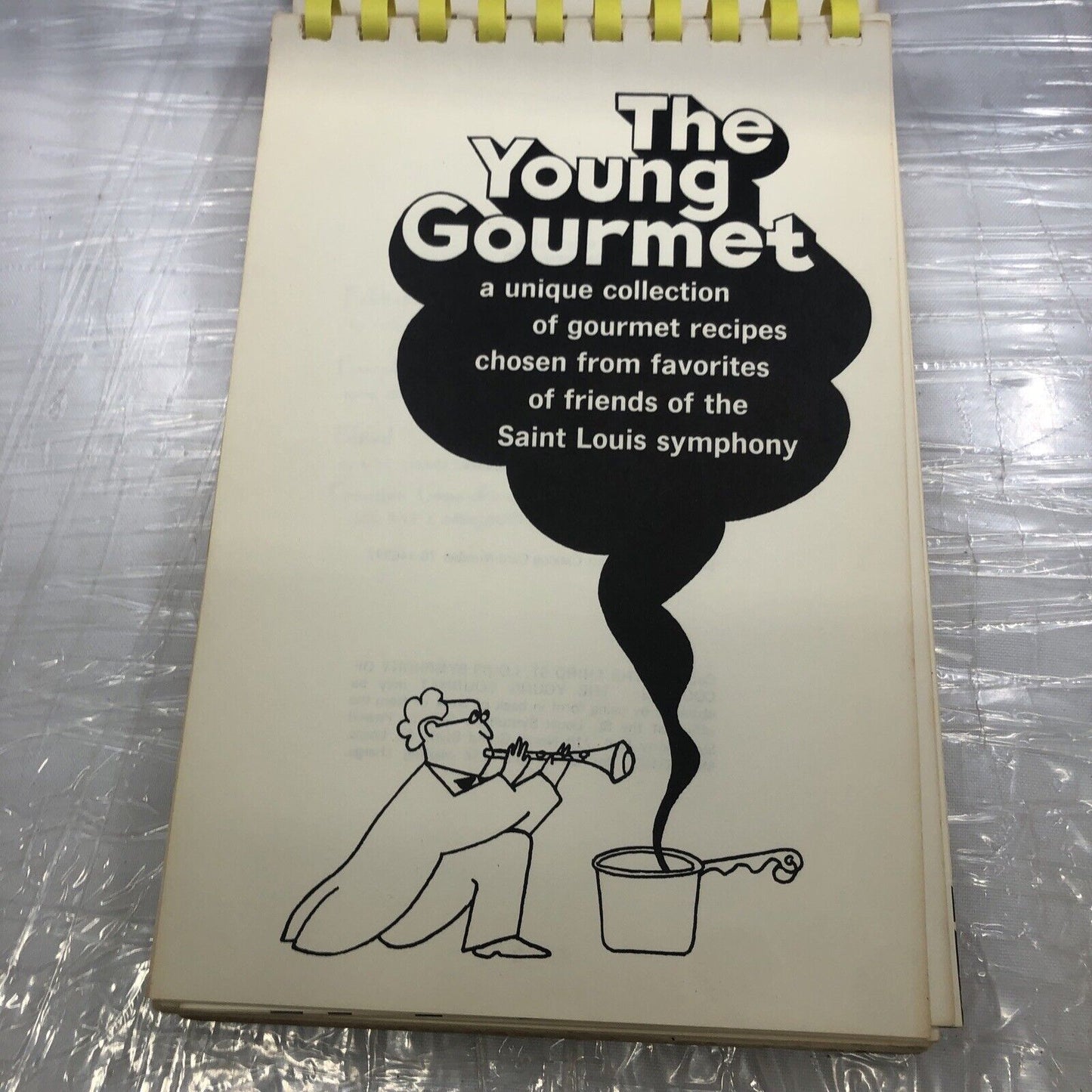 The Third St Louis Symphony of Cooking The Young Gourmet Community Cookbook 1970