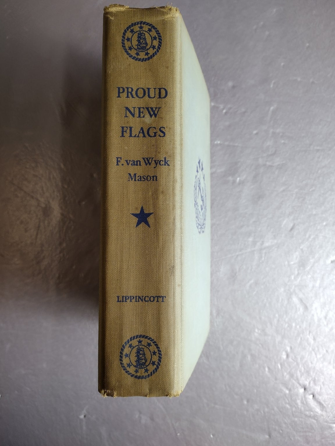 Proud New Flags F. van Wyck Mason 1951 Historical Fiction Lippincott Naval