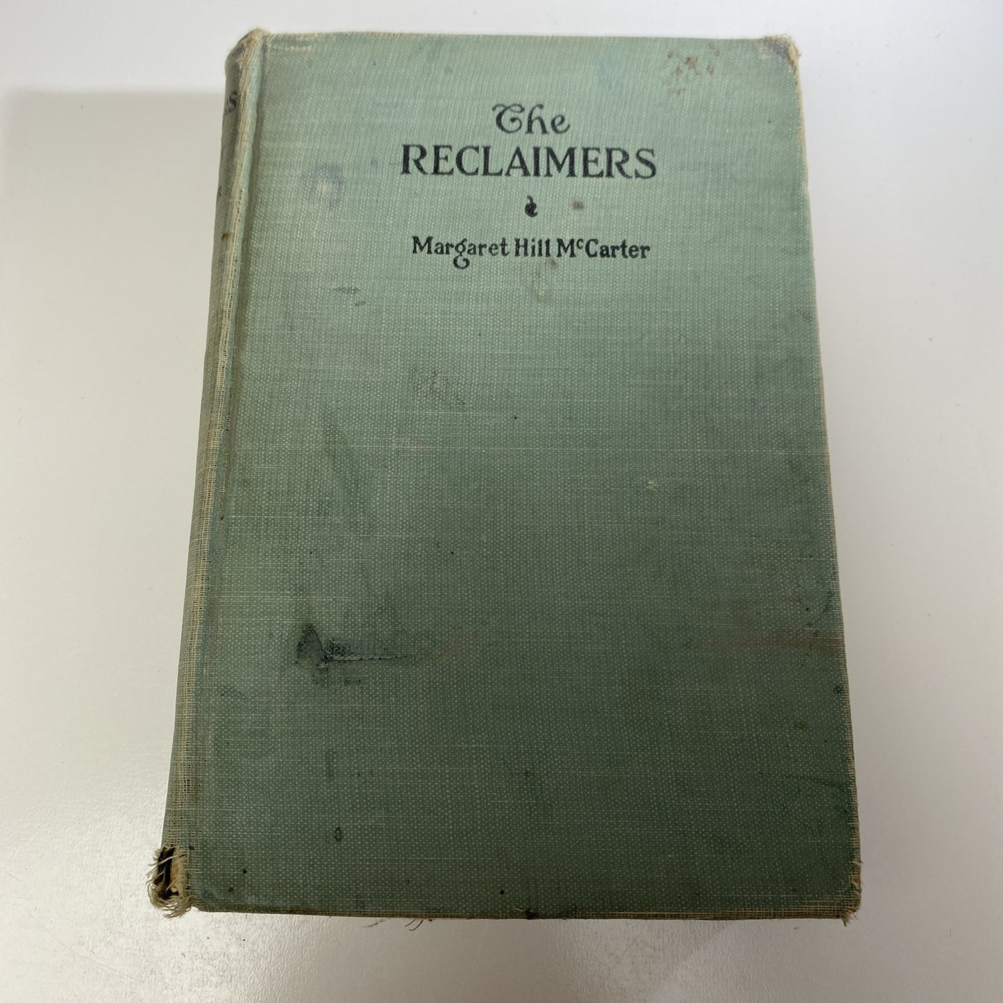 The Reclaimers by Margaret Hill McCarter First Edition 1918 Good Condition