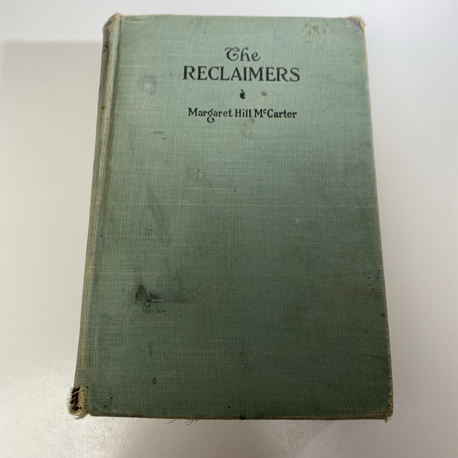 The Reclaimers by Margaret Hill McCarter First Edition 1918 Good Condition