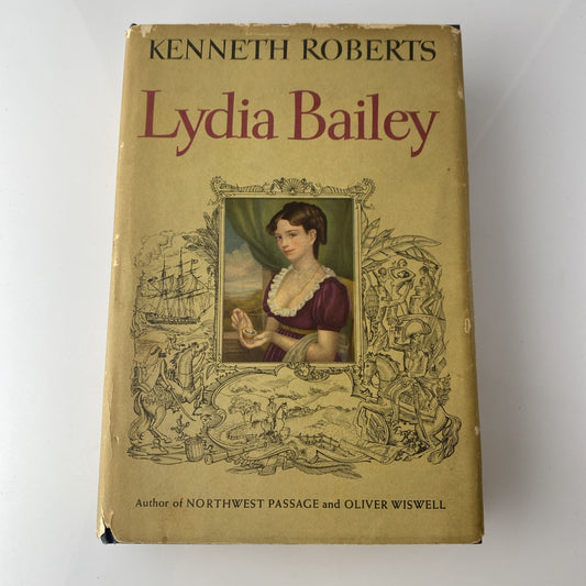 1800s Historical Lydia Bailey by Kenneth Roberts 1947 Vintage Hardcover HCDJ BCE