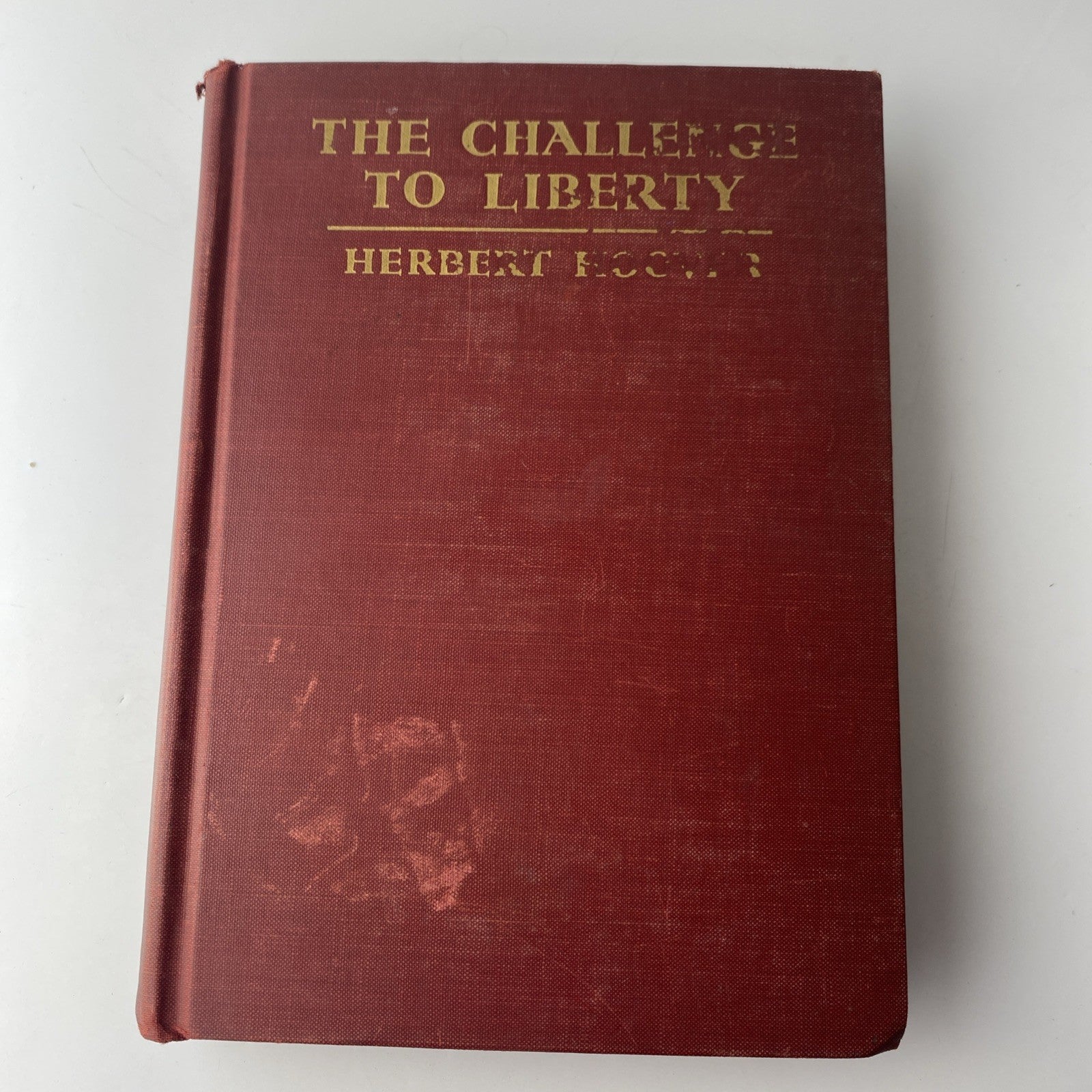 Herbert Hoover / THE CHALLENGE TO LIBERTY 1st Edition 1934
