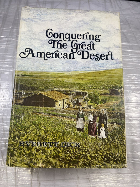 Conquering the Great American Desert Everett Dick Vintage Mid American History