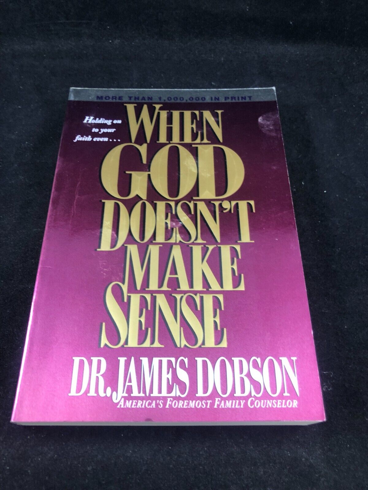 When God Doesnt Make Sense by James Dobson Paperback GOOD