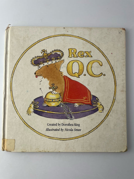Vintage Childrens Book Rex Q.C. By Dorothea King Illustrated Nicola Smee