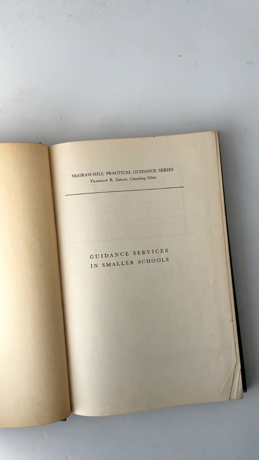 Guidance Services in Smaller Schools by Clifford P. Froehlich 1950 First Edition