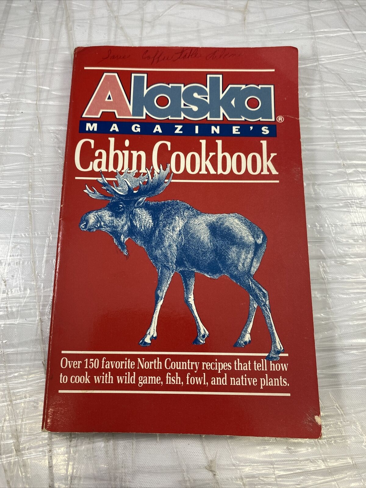 Alaska Magazine Cabin Cookbook Over 130 North Country recipes Wild Game Vintage