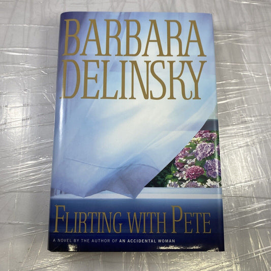 Flirting with Pete by Barbara Delinsky (2003, Hardcover) Book Club Ed