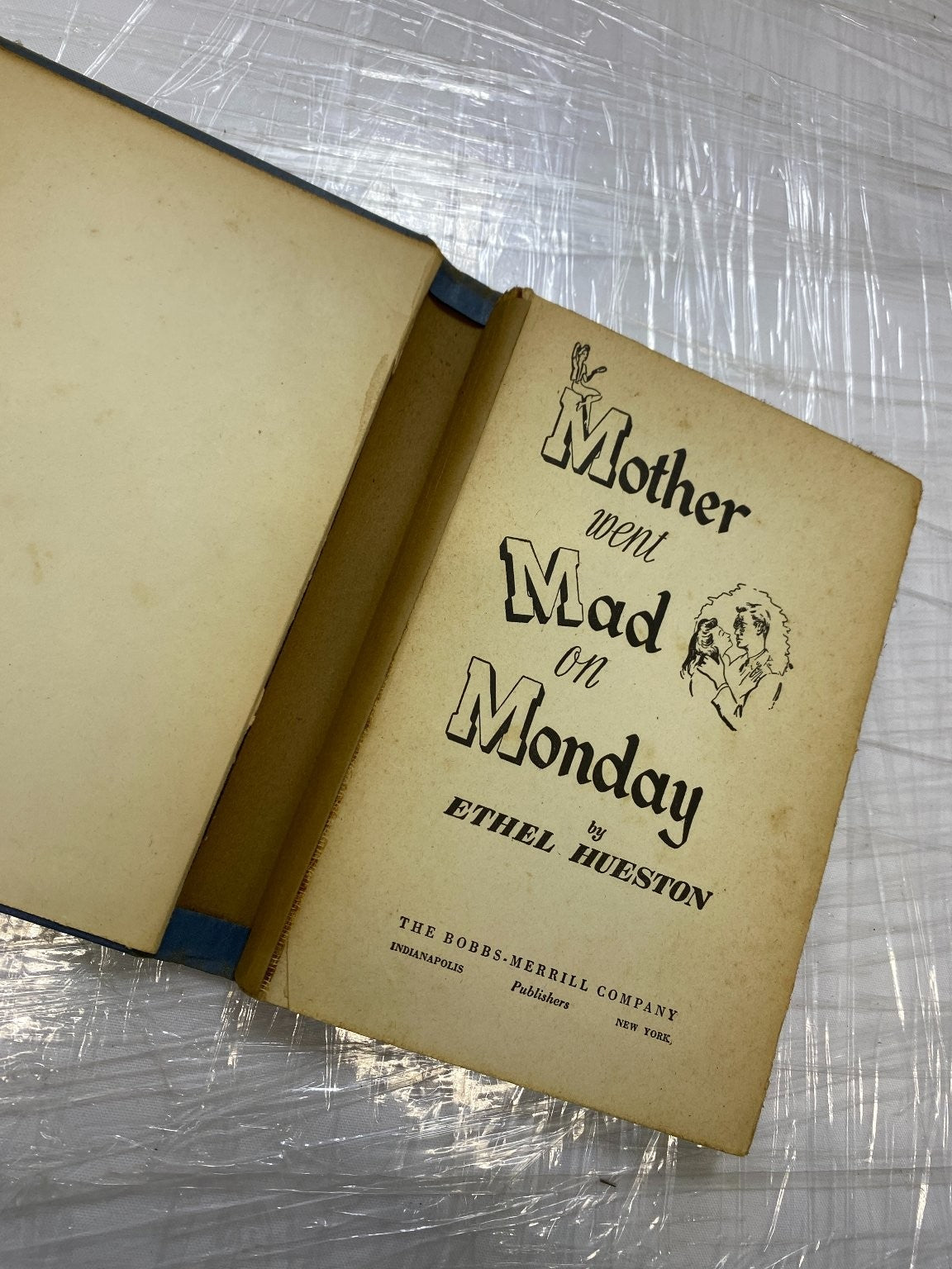 Mother Went Mad on Monday Ethel Hueston 1944 Vintage Hardcover Bobbs-Merrill
