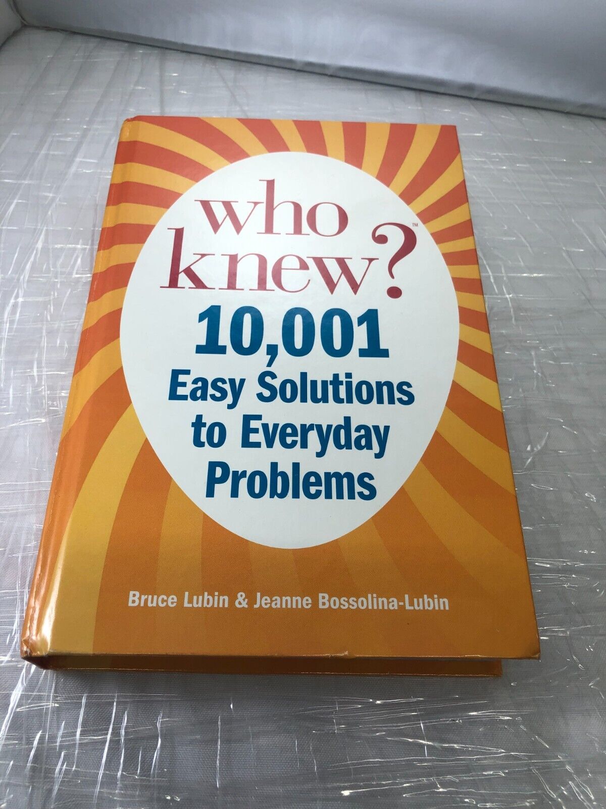 Who Knew? 10,001 Easy Solutions to Everyday Problems - Hardcover - 1st ed. 2012