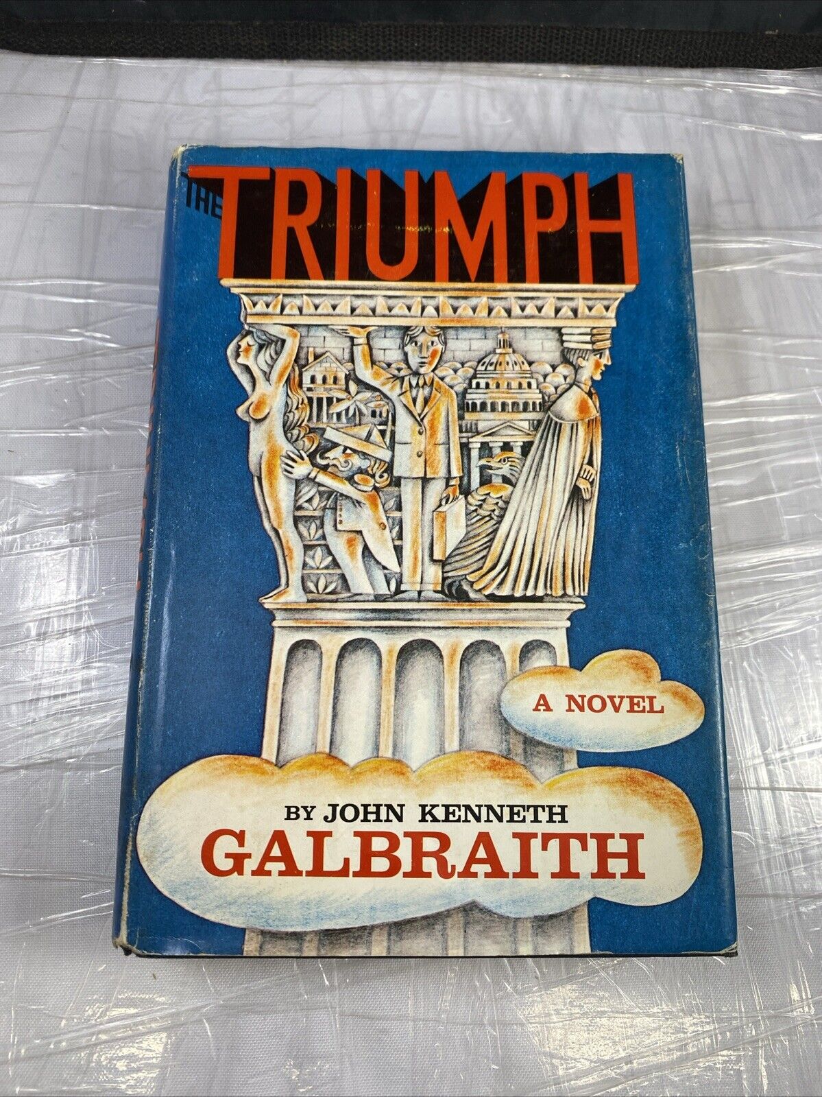 Vintage 60s Historical Fiction The Triumph by Galbraith, John Kenneth 1st Print