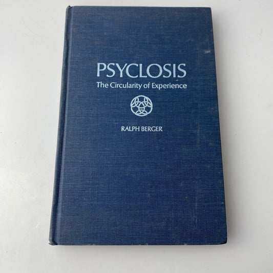 Spiritual Psyclosis The Circularity of Experience Ralph Berger 1977 First Ed