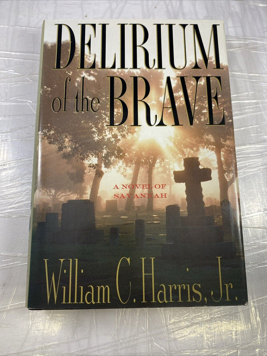 Delirium of the Brave - Hardcover By Harris, Dr. William C. - GOOD Fiction Novel