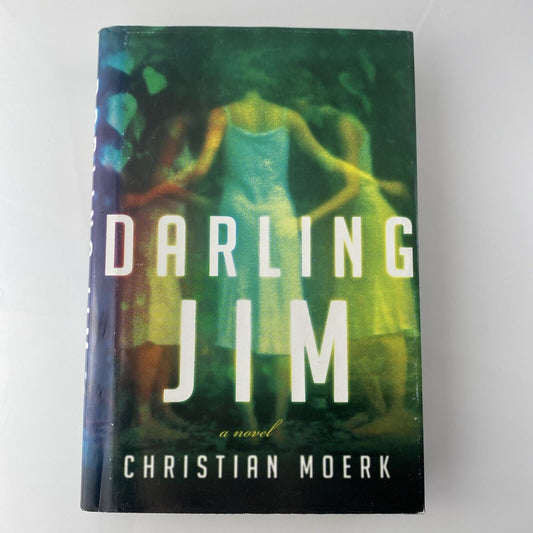 Darling Jim by Christian Moerk (2009, Hardcover) Book Club Ed