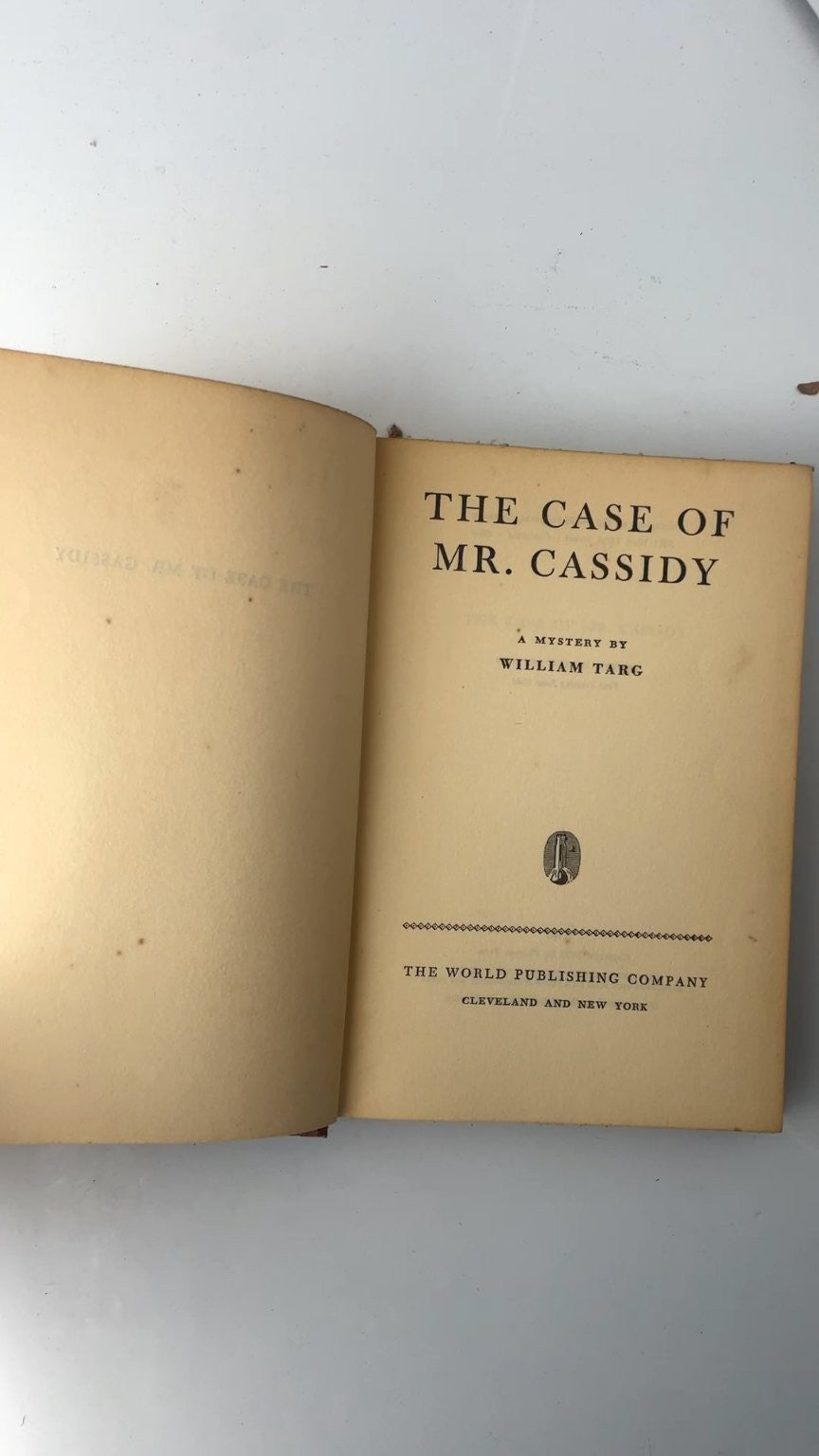 The Case of Mr. Cassidy William Targ 1944 First Printing Tower Books