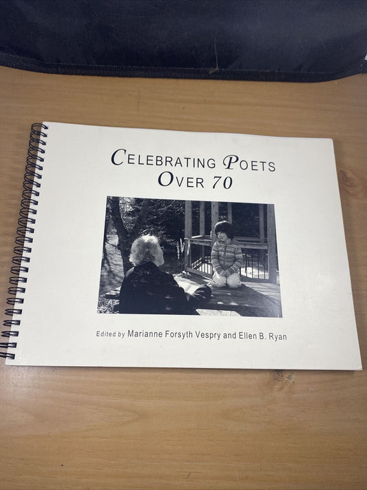 Celebrating Poets Over 70 Vintage Poetry Spiral Bound Rare 2010 Softcover