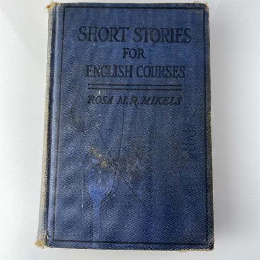 SHORT STORIES FOR ENGLISH COURSES by Rosa M.R. Mikels 1920 Antique Literature