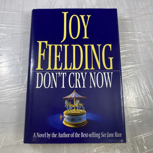 Don't Cry Now by Joy Fielding (1995, Hardcover  book club Ed. Good