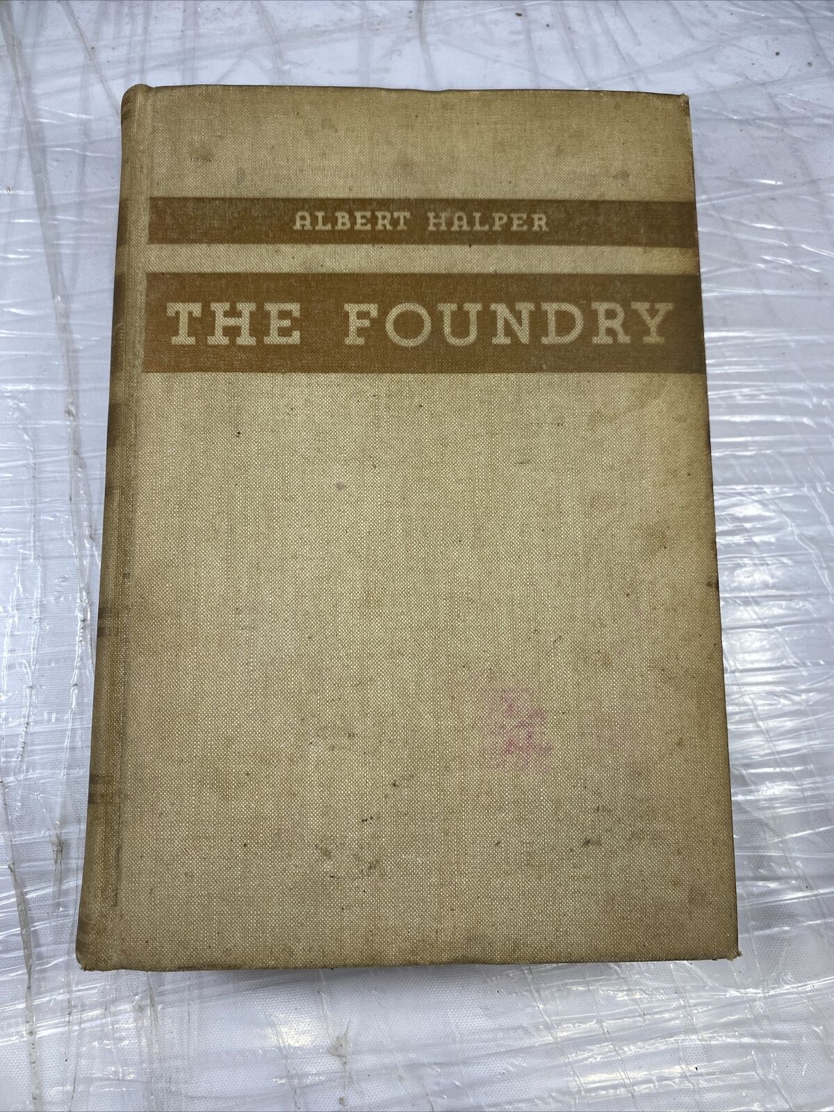 GREAT COND! THE FOUNDRY ALBERT HALPER 1934 HARDCOVER BOOK Vintage Viking Novel