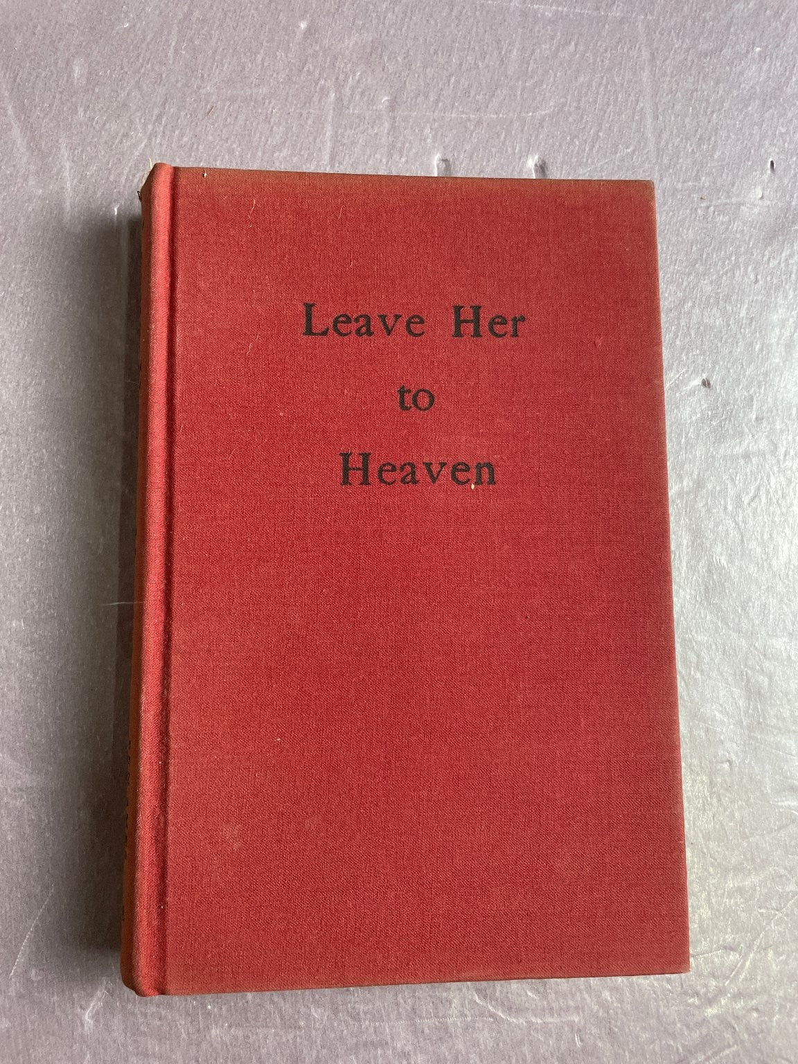Leave Her to Heaven Ben Ames Williams 1944 First Edition Novel Houghton Mifflin