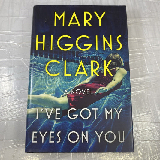 I'VE GOT MY EYES ON YOU: Mystery Thriller Hardcover Book By Mary Higgins Clark