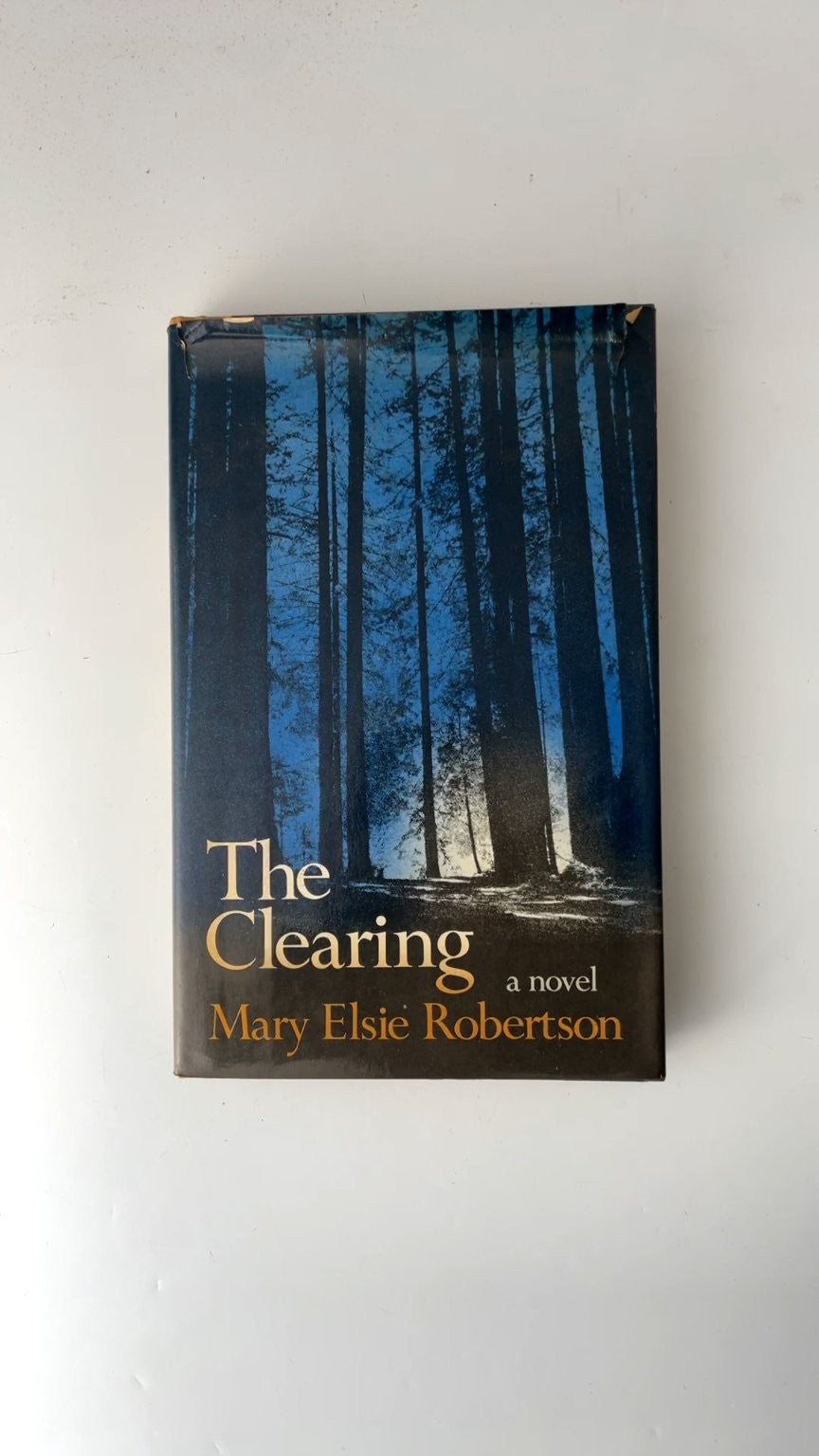 The Clearing Mary Elsie Robertson 1982 First Edition Novel McClelland