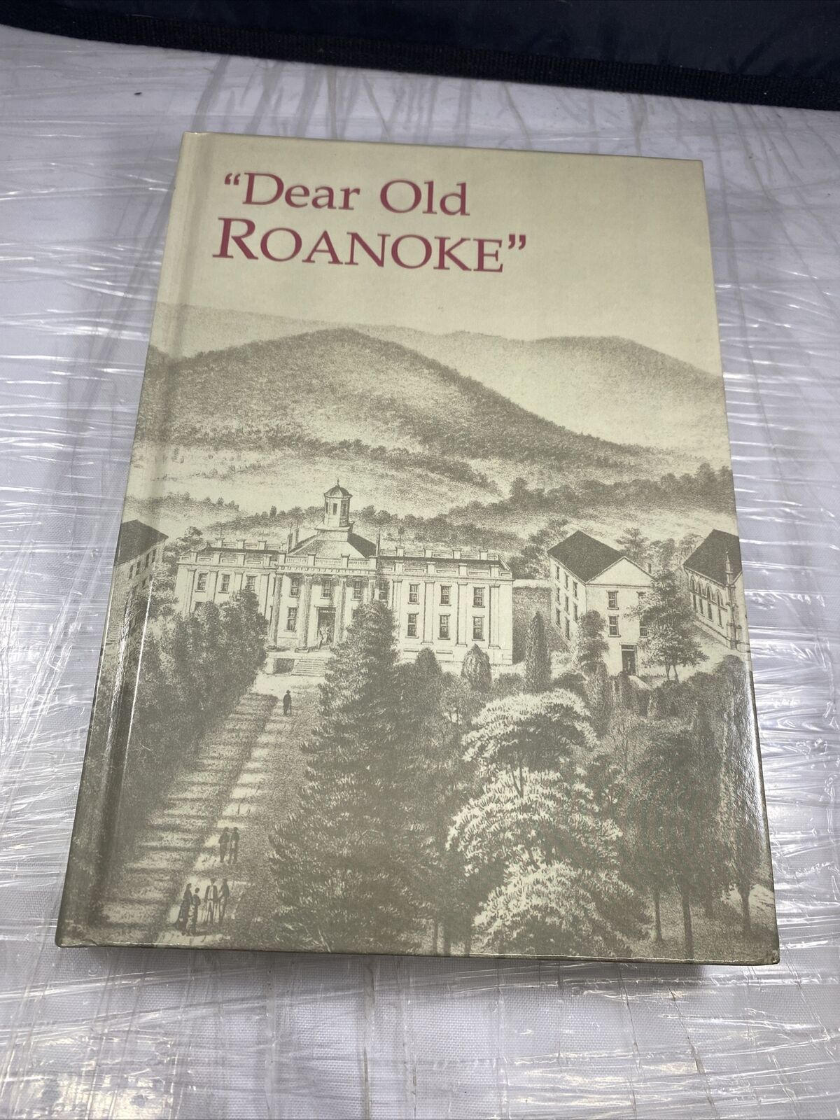 "Dear Old Roanoke" by Mark Miller Hardback Like New Rare Local History