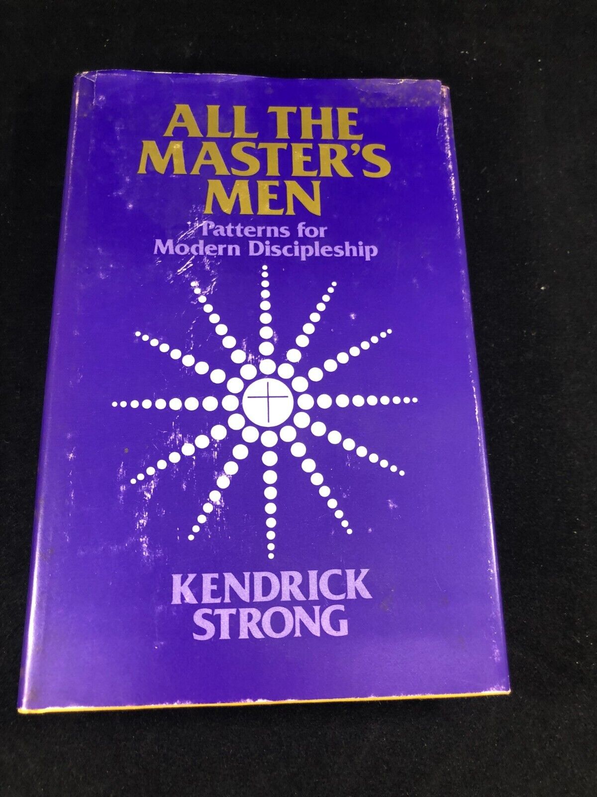 All the Master's Men by Kendrick Strong (1978, Hardcover) 1ST EDITION Christian