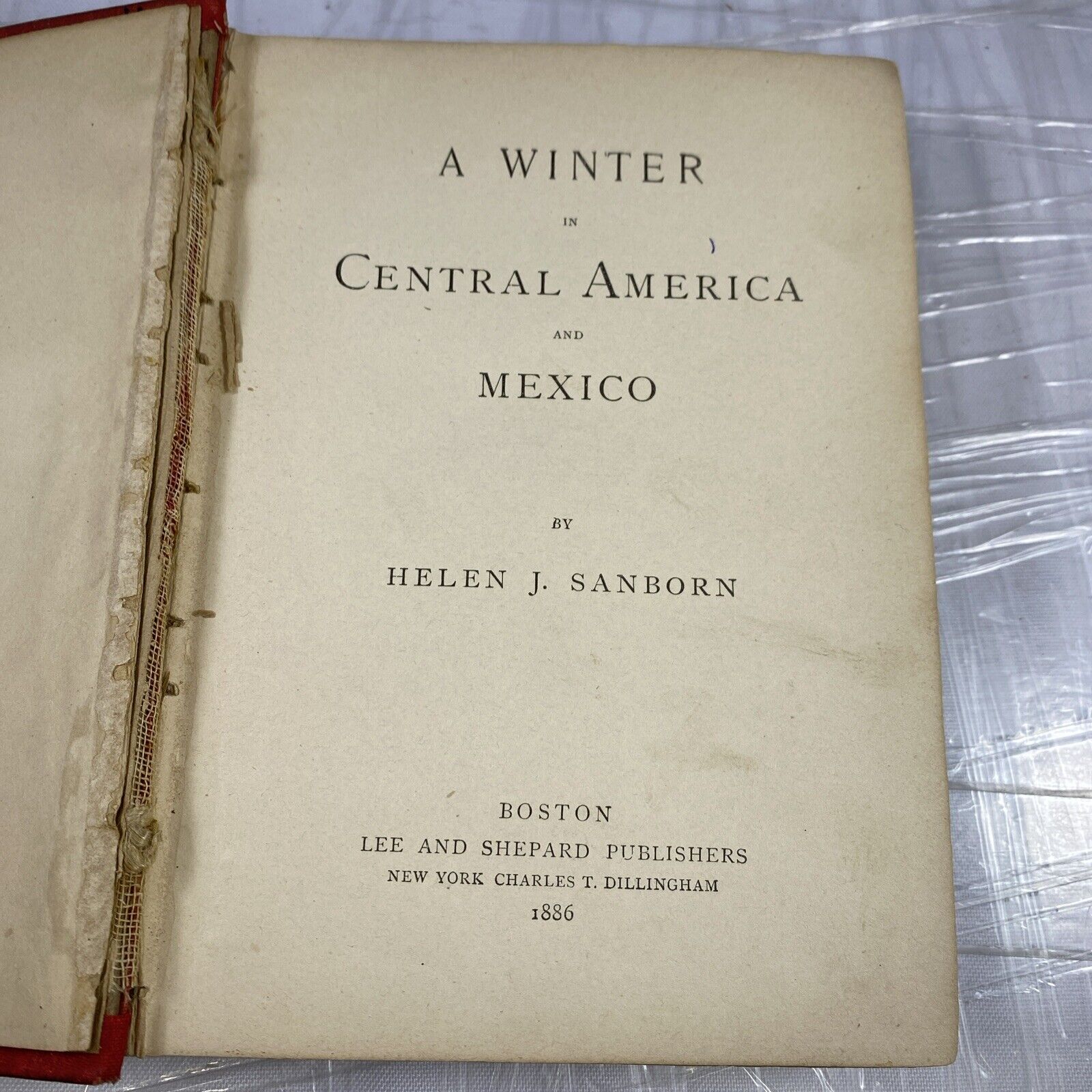 A Winter in Central America and Mexico 1886 Helen J. Sanborn ~ Travel Narrative