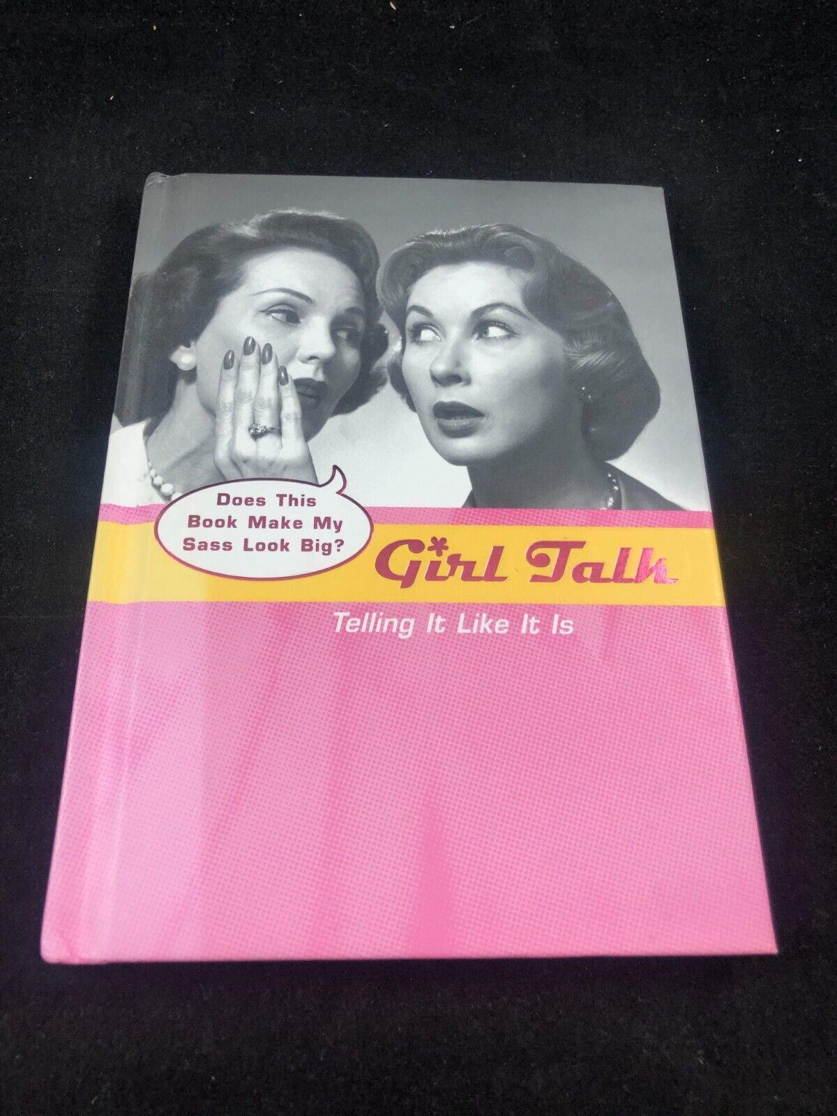 Girl Talk: Telling It Like It Is - Hallmark Hardcover Gift Book -Very Good