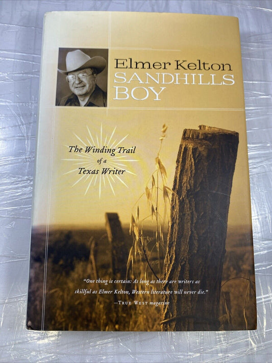 Sandhills Boy: The Winding Trail of a Texas Writer - Kelton, Elmer MEMOIR VG 1ST