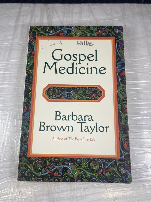 Gospel Medicine - By Barbara Brown Taylor - 188 pages Published 1995 - Paperback